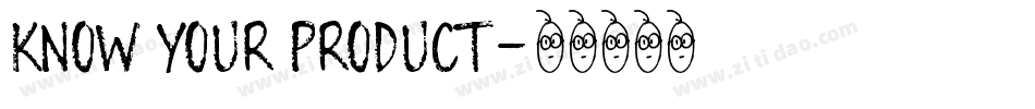 Know Your Product字体转换